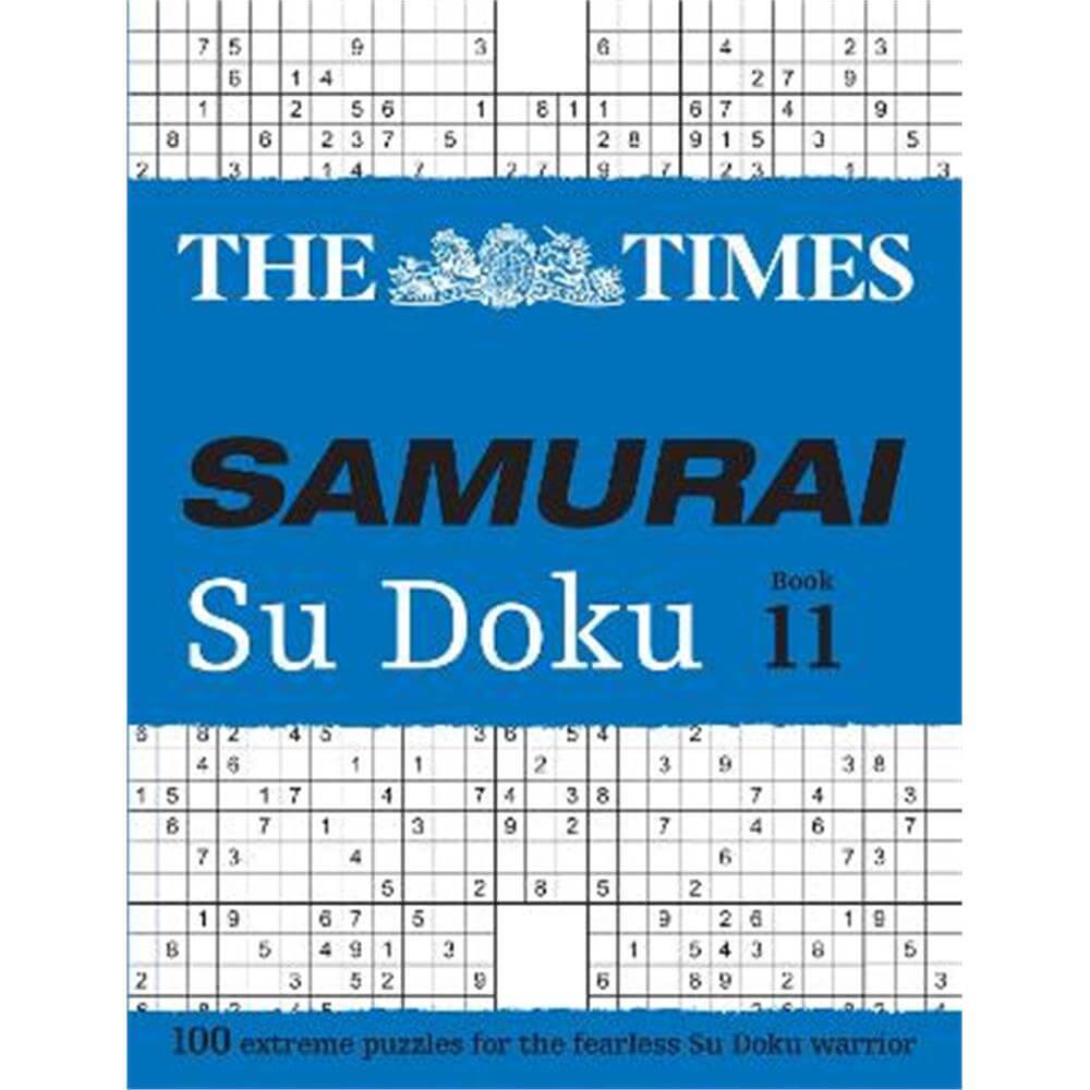 The Times Samurai Su Doku 11: 100 extreme puzzles for the fearless Su Doku warrior (The Times Su Doku) (Paperback) - The Times Mind Games